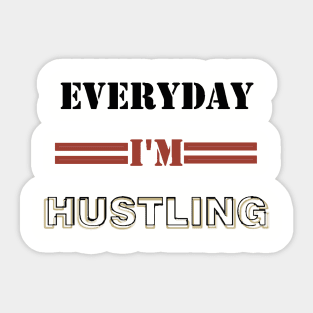 Hustling Sticker